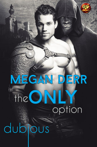 The Only Option by Megan Derr